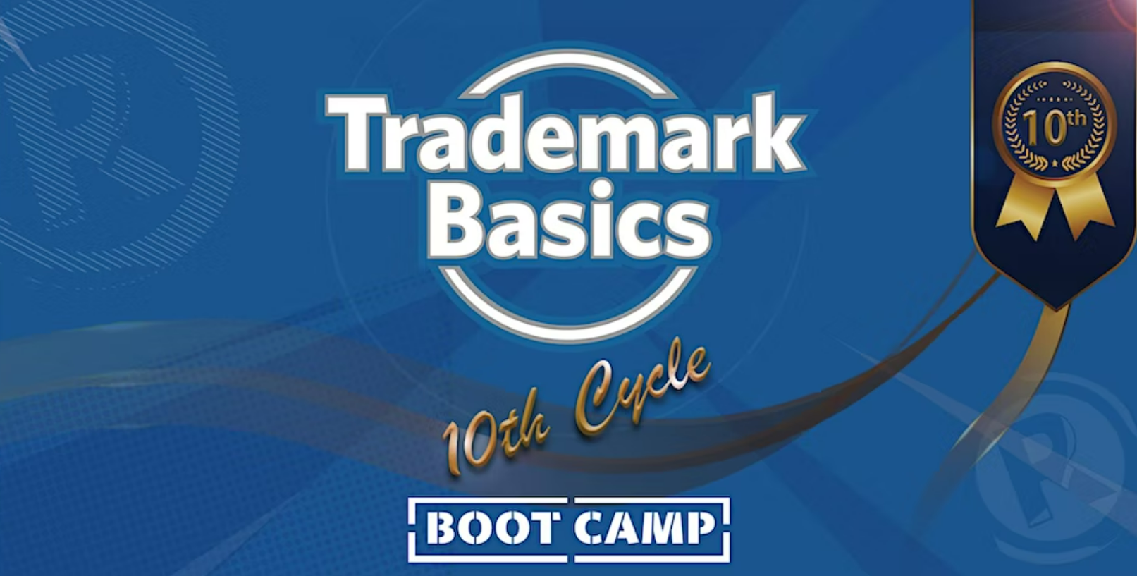 Trademark Basics Boot Camp 10th Cycle